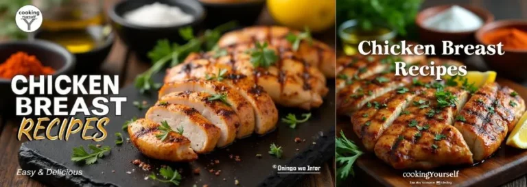 How to Master Chicken Breast Recipes in 7 Simple Steps